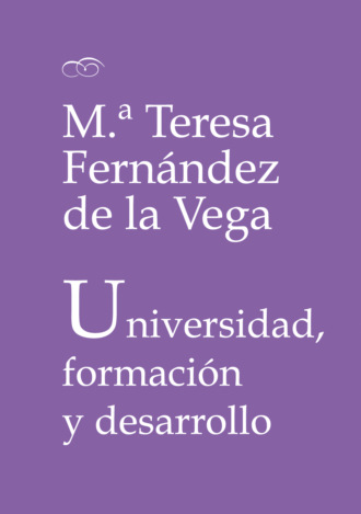 M.? Teresa Fern?ndez de la Vega. Universidad, formaci?n y desarrollo