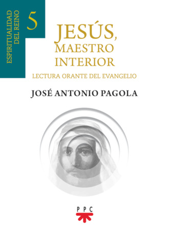 Jos? Antonio Pagola Elorza. Jes?s, Maestro interior 5 