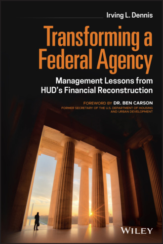 Irving L. Dennis. Transforming a Federal Agency
