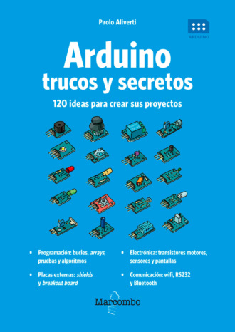 Paolo Aliverti. Arduino. Trucos y secretos.