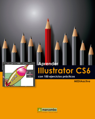 MEDIAactive. Aprender Illustrator CS6 con 100 ejercicios pr?cticos
