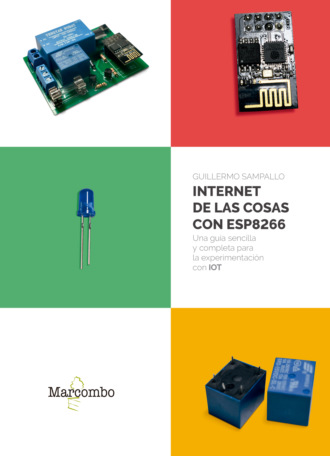Guillermo Sampallo. Internet de las cosas con ESP8266