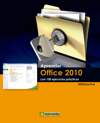 MEDIAactive. Aprender Office 2010 con 100 ejercicios pr?cticos