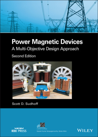 Scott D. Sudhoff. Power Magnetic Devices