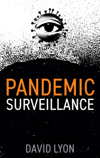 David Lyon. Pandemic Surveillance