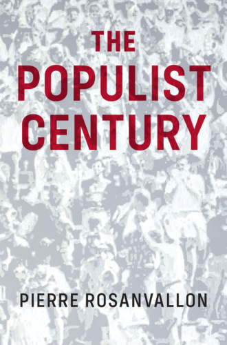 Pierre  Rosanvallon. The Populist Century