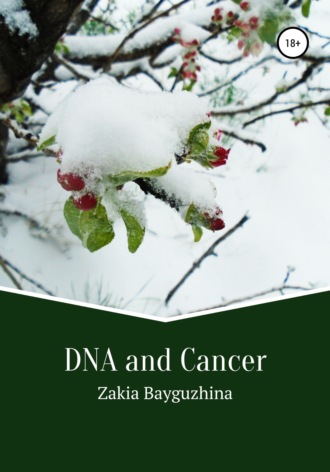 Zakia Bayguzhina. DNA and Cancer