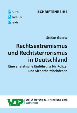 Stefan Goertz. Rechtsextremismus und Rechtsterrorismus in Deutschland