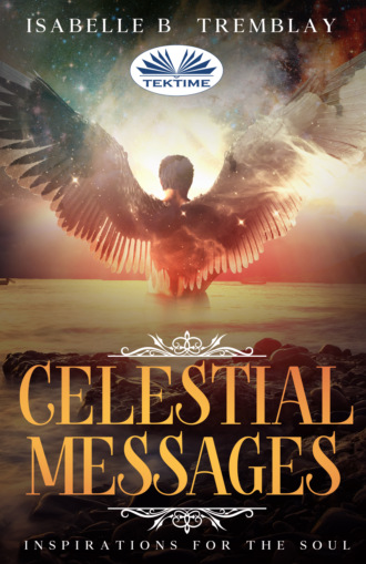 Isabelle B. Tremblay. Celestial Messages