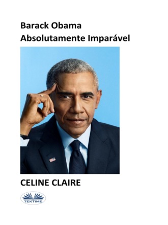 Celine Claire. Barack Obama Absolutamente Impar?vel