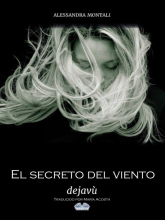 El Secreto Del Viento - Deja Vù. Alessandra Montali