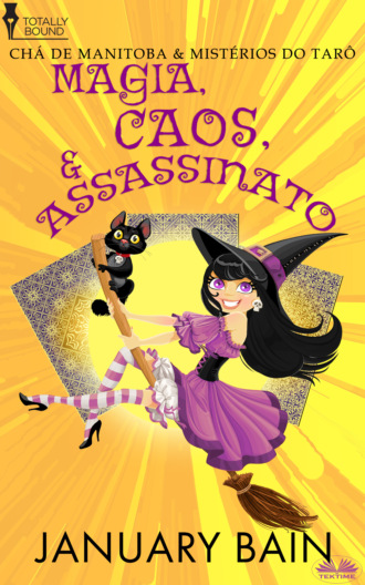 Magia, Caos & Assassinato. January Bain