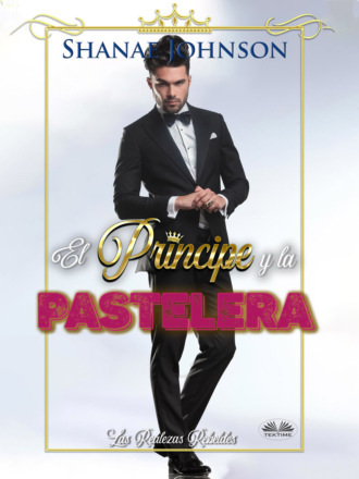 El Príncipe Y La Pastelera. 