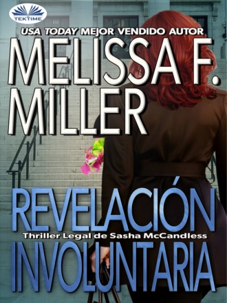 Melissa F. Miller. Revelaci?n Involuntaria