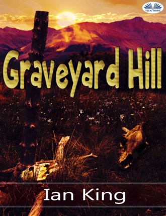 Ian King. Graveyard Hill