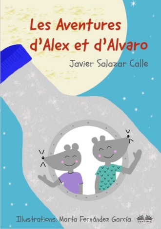 Javier Salazar Calle. Les Aventures D’Alex Et D’Alvaro