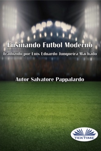 Salvatore Pappalardo. Ensinando Futebol Moderno