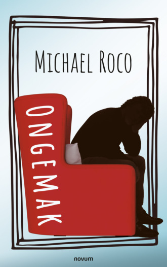 Michael Roco. Ongemak