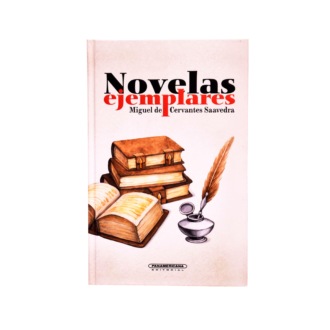 Miguel de Cervantes Saavedra. Novelas ejemplares