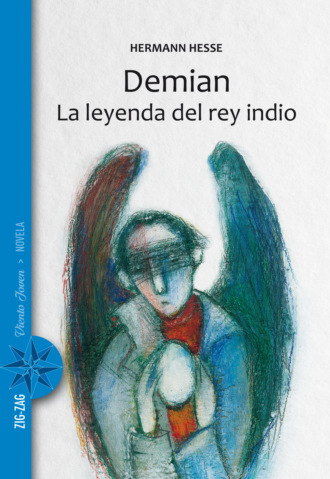 Herman  Hesse. Demian / La leyenda del rey indio