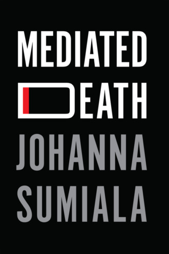 Mediated Death. Johanna Sumiala