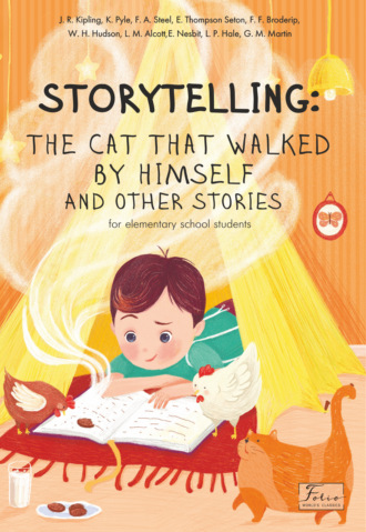Сборник. Storytelling. The cat that walked by himself and other stories