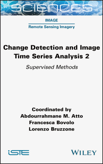 Группа авторов. Change Detection and Image Time Series Analysis 2
