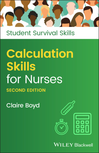 Claire  Boyd. Calculation Skills for Nurses