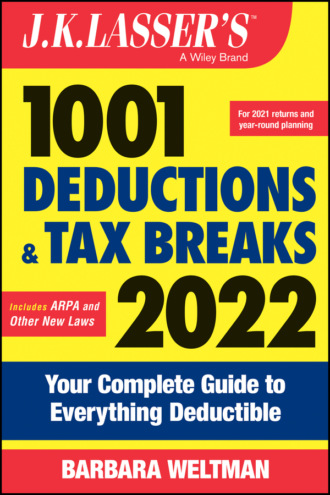 Barbara Weltman. J.K. Lasser's 1001 Deductions and Tax Breaks 2022
