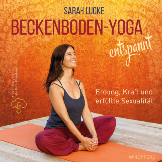 Sarah Lucke. Beckenboden-Yoga entspannt