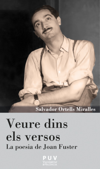 Salvador Ortells Miralles. Veure dins els versos