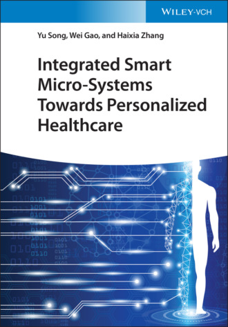 Wei  Gao. Integrated Smart Micro-Systems Towards Personalized Healthcare