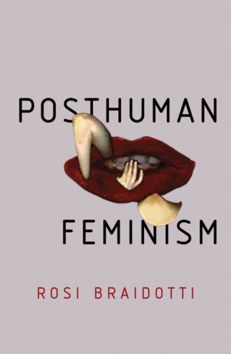 Rosi  Braidotti. Posthuman Feminism
