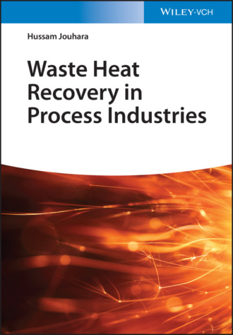 Hussam Jouhara. Waste Heat Recovery in Process Industries