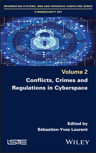 Группа авторов. Conflicts, Crimes and Regulations in Cyberspace