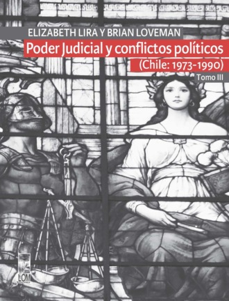 Brian Loveman. Poder Judicial y conflictos pol?ticos. Tomo III. (Chile: 1973-1990)