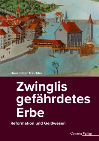 Hans Peter Treichler. Zwinglis gef?hrdetes Erbe