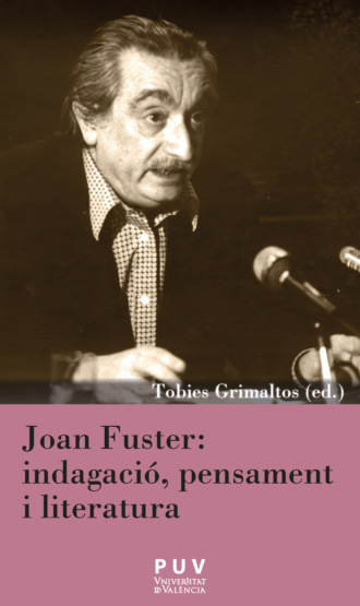 AAVV. Joan Fuster: indagaci?, pensament i literatura