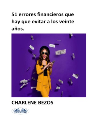 51 Errores Financieros Que Hay Que Evitar A Los Veinte Años.. 