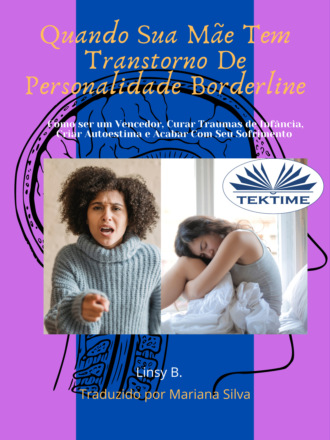 Linsy B. Borderline - Quando Sua Mãe Tem Transtorno De Personalidade Borderline