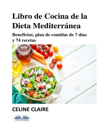 Celine Claire. Libro De Cocina De La Dieta Mediterr?nea