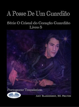 Amy Blankenship. A Posse De Um Guardião