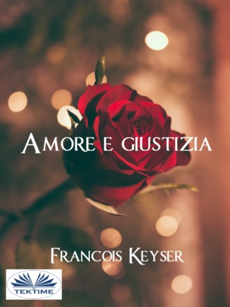 Amore E Giustizia. 