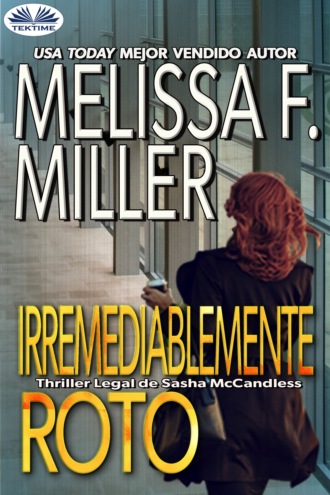 Melissa F. Miller. Irremediablemente Roto