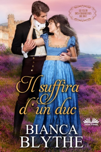 Bianca Blythe. Il Suffira D'Un Duc