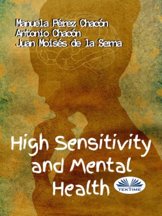 Dr. Juan Mois?s De La Serna. High Sensitivity And Mental Health