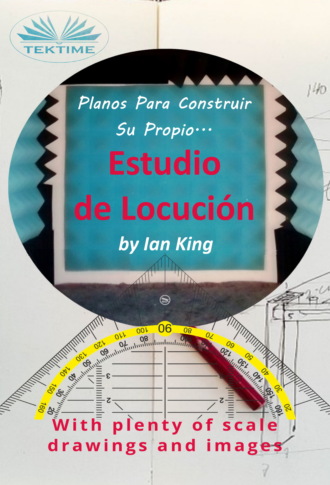 Ian King. Planos Para Construir Su Propio Estudio De Locución
