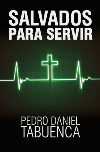 Pedro Daniel Tabuenca. Salvados para servir