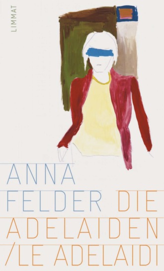 Anna Felder. Die Adelaiden