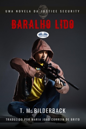 Baralho Lido - Uma Novela Da Justice Security. T. M. Bilderback